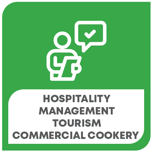 Hospitality Management, Tourism, Commercial Cookery